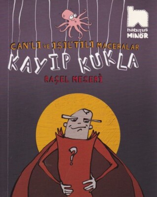 Canlı ve Işıltılı Maceralar / Kayıp Kukla - Habitus Kitap