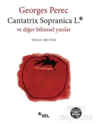 Cantatrix Sopranica L. ve Diğer Bilimsel Yazılar - Sel Yayınları