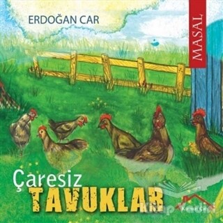 Çaresiz Tavuklar - Kırmızı Çatı Yayınları