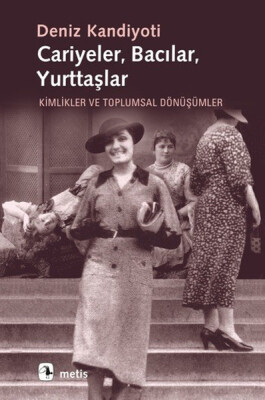 Cariyeler,Bacılar,Yurttaşlar - Metis Yayınları