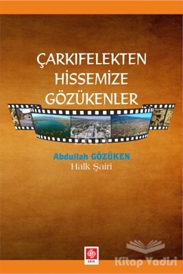 Çarkıfelekten Hissemize Gözükenler - Ekin Yayınevi