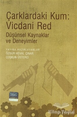 Çarklardaki Kum: Vicdani Red - İletişim Yayınları