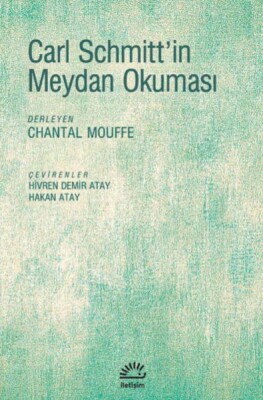 Carl Schmitt'in Meydan Okuması - İletişim Yayınları