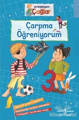 Çarpma Öğreniyorum - Arkadaşım Çağlar - İş Bankası Kültür Yayınları