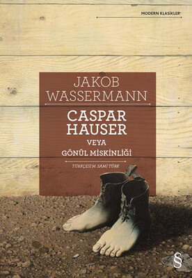 Caspar Hauser Veya Gönül Miskinliği - Everest Yayınları