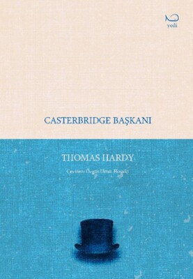 Casterbridge Başkanı - Yedi Yayınları