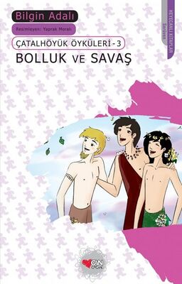 Çatalhöyük Öyküleri 3 - Bolluk ve Savaş - 1