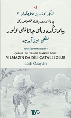 Çatallı Dil Yılana Mahsus Değil Yılmazın da Dili Çatallı Olur - 1