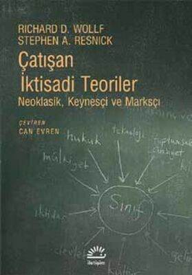 Çatışan İktisadi Teoriler Neoklasik, Keynesçi ve Marksçı - 1