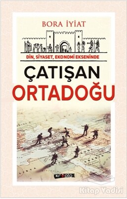 Çatışan Ortadoğu - Kripto Basın Yayın