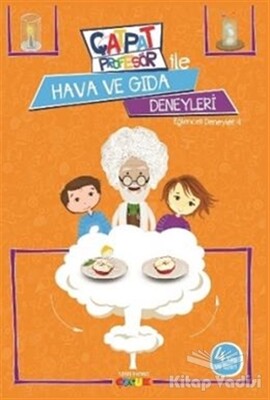 Çatpat Profesör ile Hava ve Gıda Deneyleri - Semerkand Çocuk Yayınları