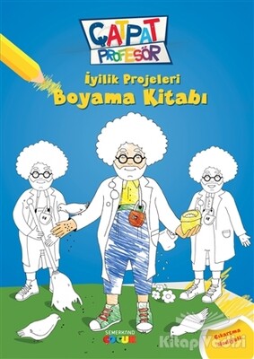 Çatpat Profesör - İyilik Projeleri Boyama Kitabı - Semerkand Çocuk Yayınları