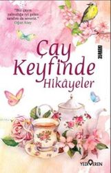 Çay Keyfinde Hikayeler - Yediveren Yayınları