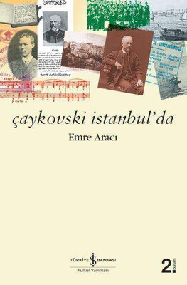 Çaykovski İstanbul’da - İş Bankası Kültür Yayınları