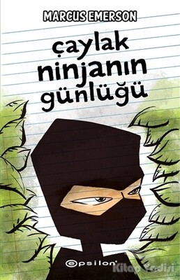 Çaylak Ninjanın Günlüğü - Epsilon Yayınları
