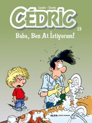 Cedric 13 - Baba, Ben At İstiyorum! - Alfa Yayınları