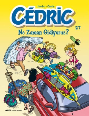 Cedric Ne Zaman Gidiyoruz - Alfa Yayınları