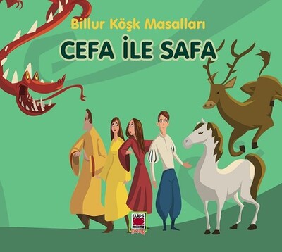 Cefa ile Safa-Billur Köşk Masalları - Elips Kitap