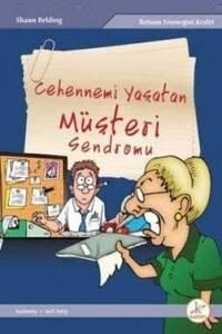 Cehennemi Yaşatan Müşteri Sendromu - Kaizen Yayınları