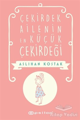 Çekirdek Ailenin En Küçük Çekirdeği - Epsilon Yayınları