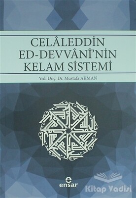 Celaleddin Ed-Devvani'nin Kelam Sistemi - Ensar Neşriyat