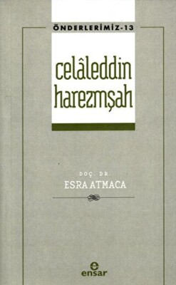 Celaleddin Harezmşah Önderlerimiz-13) - Ensar Neşriyat