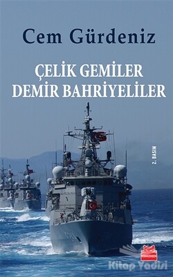 Çelik Gemiler Demir Bahriyeliler - Kırmızı Kedi Yayınevi