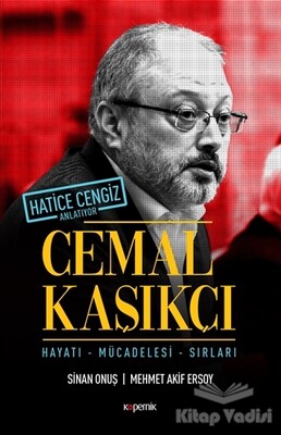 Cemal Kaşıkçı - Hayatı, Mücadelesi, Sırları - Kopernik Kitap