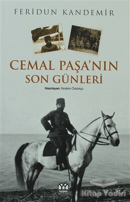 Cemal Paşa’nın Son Günleri - Yağmur Yayınları