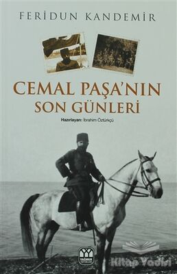 Cemal Paşa’nın Son Günleri - 1