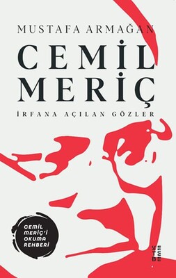 Cemil Meriç - İrfana Açılan Gözler - Ketebe Yayınları