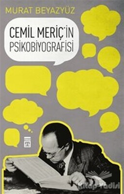 Cemil Meriç'in Psikobiyografisi - Timaş Yayınları