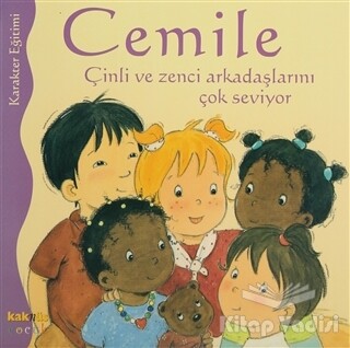 Cemile Çinli ve Zenci Arkadaşlarını Çok Seviyor - Kaknüs Yayınları