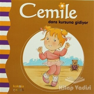 Cemile Dans Kursuna Gidiyor - Kaknüs Yayınları