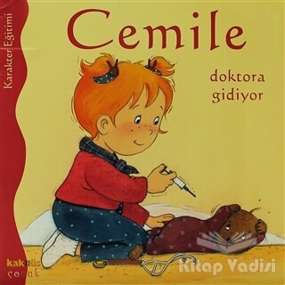 Cemile Doktora Gidiyor - Kaknüs Yayınları