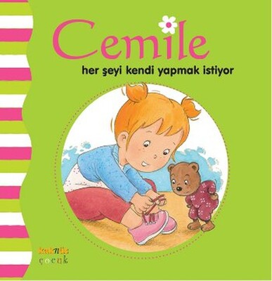 Cemile Her Şeyi Kendi Yapmak İstiyor - Kaknüs Yayınları