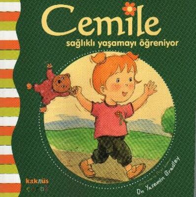 Cemile Sağlıklı Yaşamayı Öğreniyor - 1