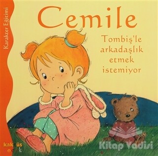 Cemile Tombiş’le Arkadaşlık Etmek İstemiyor - Kaknüs Yayınları