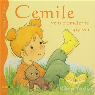 Cemile Yeni Çizmelerini Giyiyor - Kaknüs Yayınları