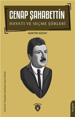 Cenap Şahabettin Hayatı Ve Seçme Şiirleri - Dorlion Yayınları