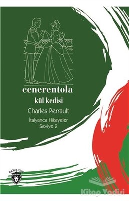 Cenerentola (Kül Kedisi) İtalyanca Hikayeler Seviye 2 - Dorlion Yayınları