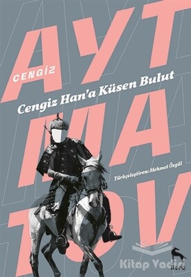 Cengiz Han’a Küsen Bulut - Nora Kitap