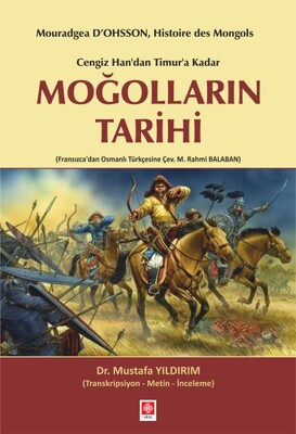 Cengiz Han'dan Timur'a Kadar Moğolların Tarihi - Ekin Yayınevi