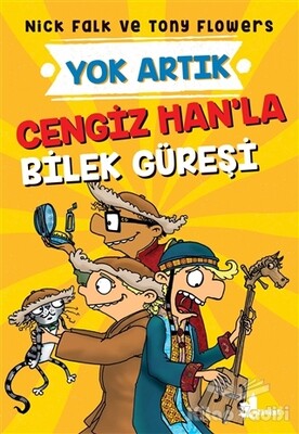 Cengiz Han'la Bilek Güreşi - Yok Artık - Çınar Yayınları