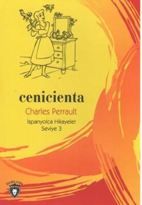 Cenicienta İspanyolca Hikayeler Seviye 3 - Dorlion Yayınları