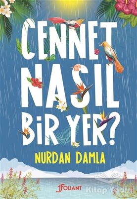 Cennet Nasıl Bir Yer? - 1