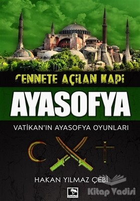Cennete Açılan Kapı Ayasofya - Çınaraltı Yayınları