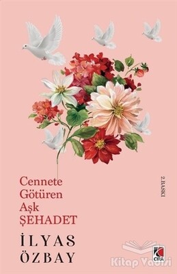 Cennete Götüren Aşk Şehadet - Çıra Yayınları