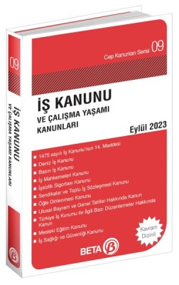 Cep Kanunları Serisi 09 - İş Kanunu ve Çalışma Yaşamı Kanunları - Beta Basım Yayım