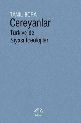 Cereyanlar - Türkiye'de Siyasi İdeolojiler - İletişim Yayınları